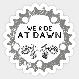 We Ride @ Dawn Sticker